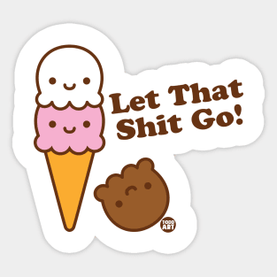 LET SHIT GO Sticker